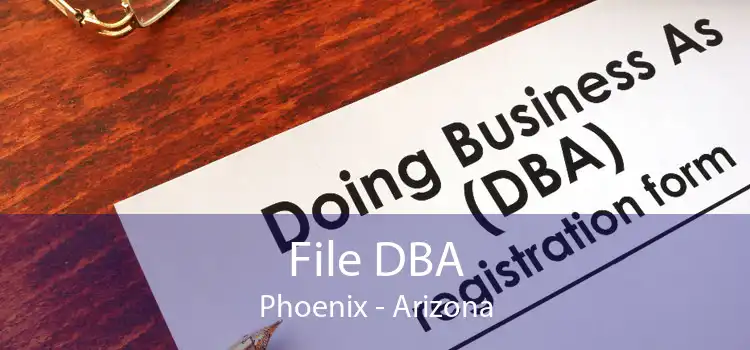 File DBA Phoenix - Arizona