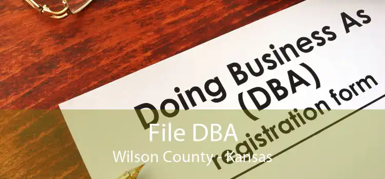 File DBA Wilson County - Kansas