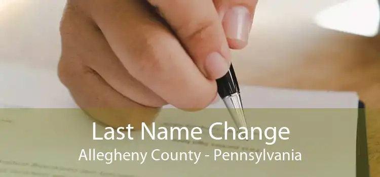 Last Name Change Allegheny County - Pennsylvania