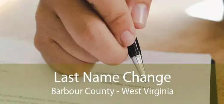 Last Name Change Barbour County - West Virginia