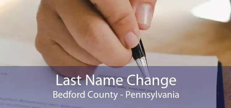 Last Name Change Bedford County - Pennsylvania