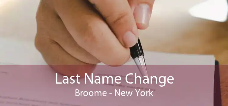 Last Name Change Broome - New York