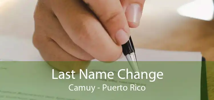 Last Name Change Camuy - Puerto Rico