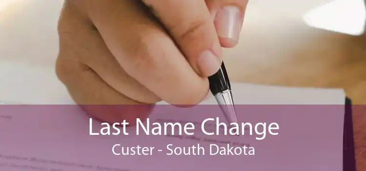 Last Name Change Custer - South Dakota