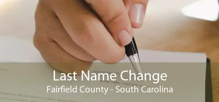 Last Name Change Fairfield County - South Carolina