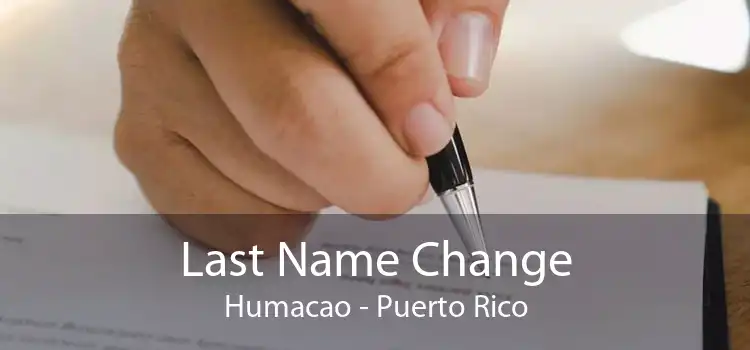 Last Name Change Humacao - Puerto Rico