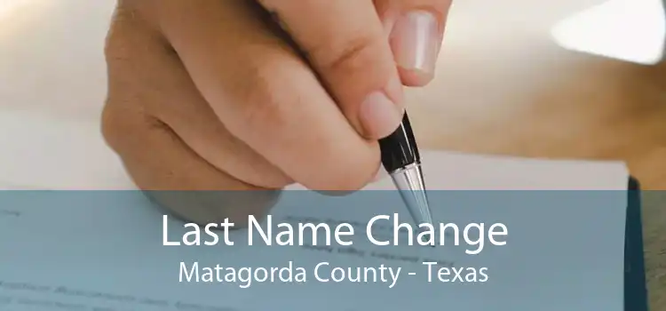 Last Name Change Matagorda County - Texas