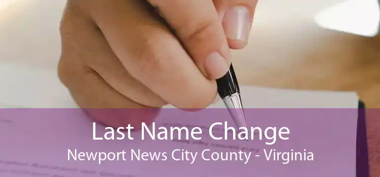 Last Name Change Newport News City County - Virginia