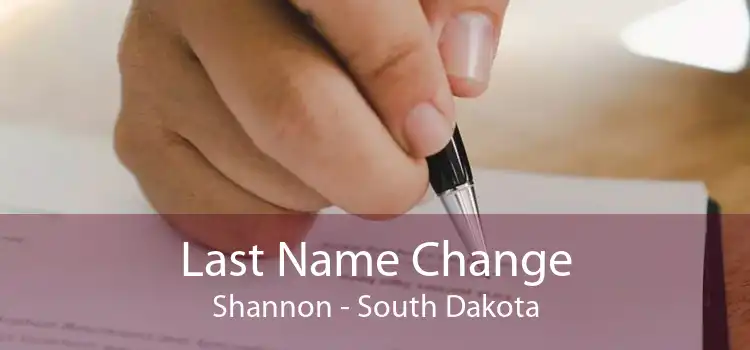 Last Name Change Shannon - South Dakota