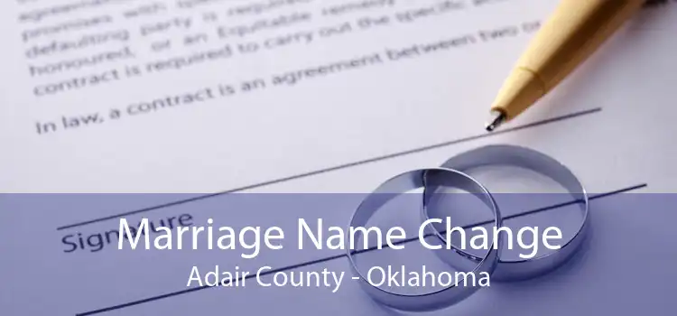 Marriage Name Change Adair County - Oklahoma