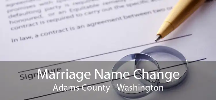 Marriage Name Change Adams County - Washington