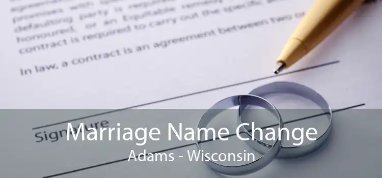 Marriage Name Change Adams - Wisconsin