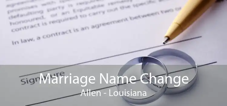 Marriage Name Change Allen - Louisiana