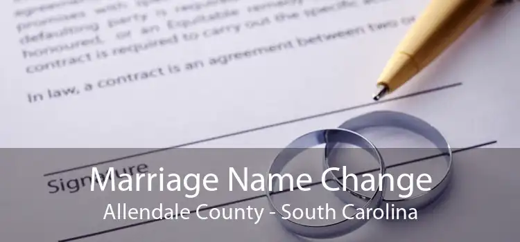 Marriage Name Change Allendale County - South Carolina