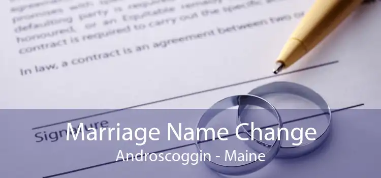 Marriage Name Change Androscoggin - Maine