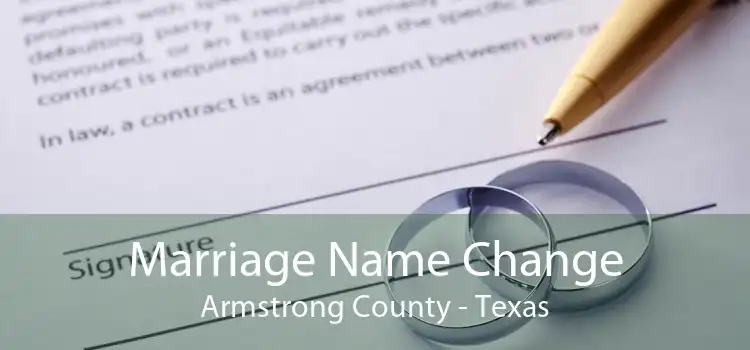 Marriage Name Change Armstrong County - Texas