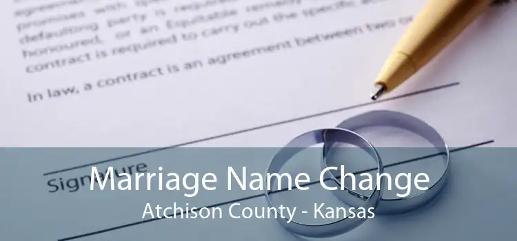 Marriage Name Change Atchison County - Kansas