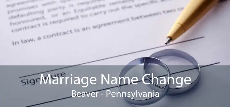 Marriage Name Change Beaver - Pennsylvania