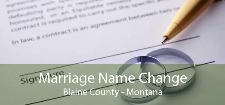 Marriage Name Change Blaine County - Montana