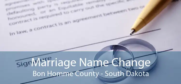 Marriage Name Change Bon Homme County - South Dakota