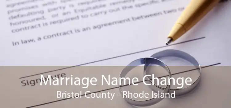 Marriage Name Change Bristol County - Rhode Island