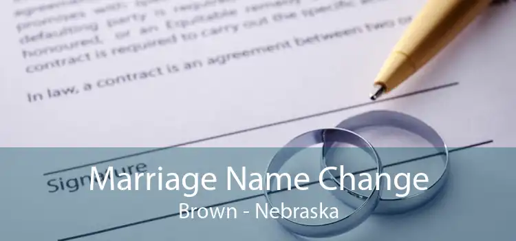 Marriage Name Change Brown - Nebraska