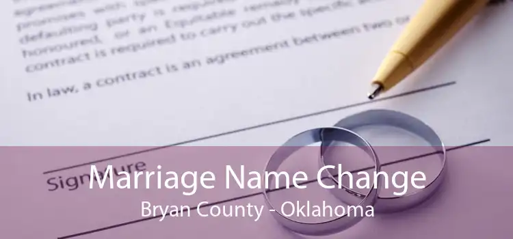 Marriage Name Change Bryan County - Oklahoma