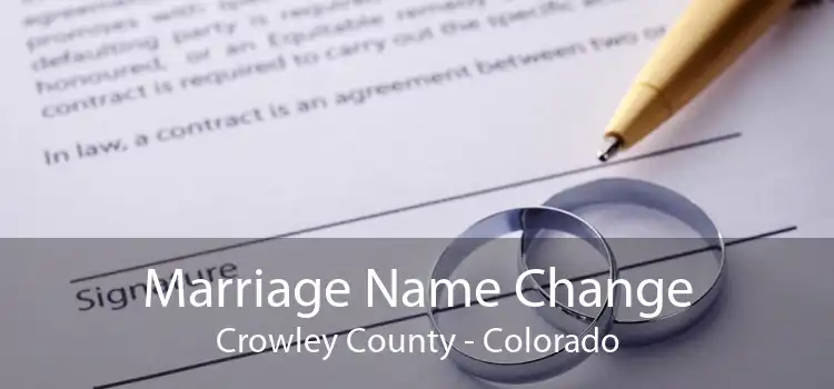 Marriage Name Change Crowley County - Colorado