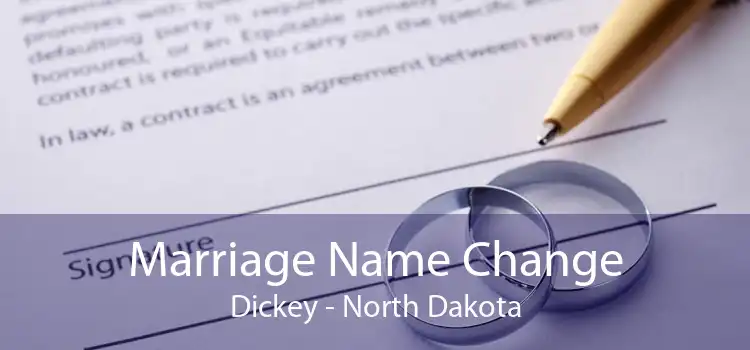 Marriage Name Change Dickey - North Dakota