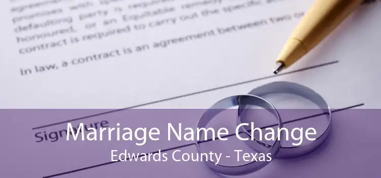 Marriage Name Change Edwards County - Texas