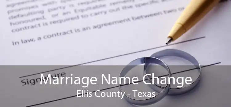 Marriage Name Change Ellis County - Texas