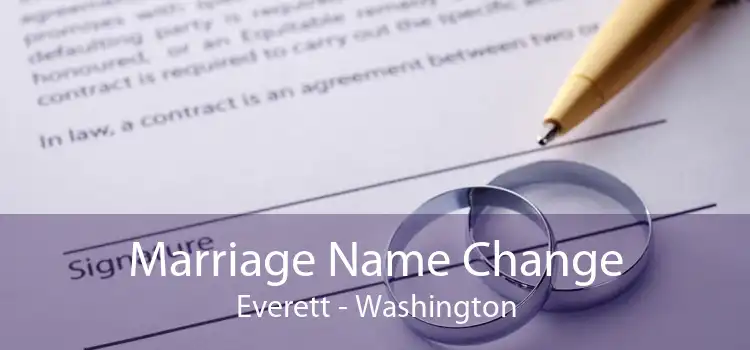 Marriage Name Change Everett - Washington