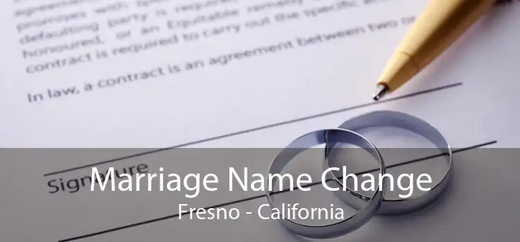 Marriage Name Change Fresno - California