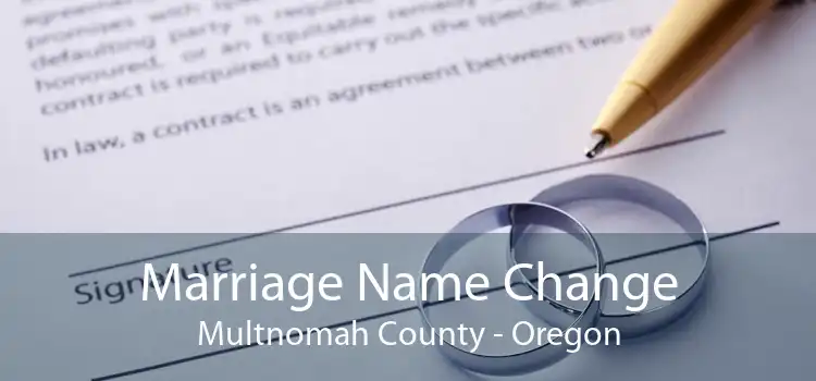 Marriage Name Change Multnomah County - Oregon