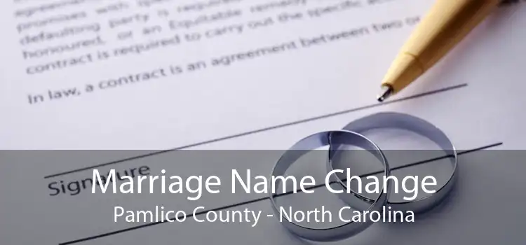 Marriage Name Change Pamlico County - North Carolina