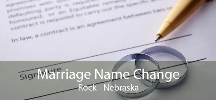 Marriage Name Change Rock - Nebraska