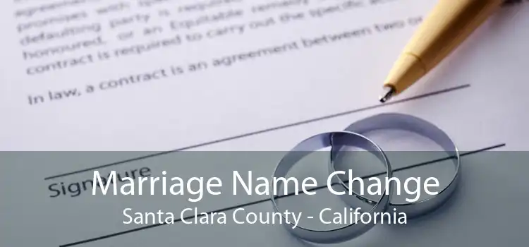 Marriage Name Change Santa Clara County - California