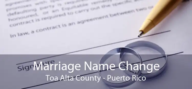 Marriage Name Change Toa Alta County - Puerto Rico