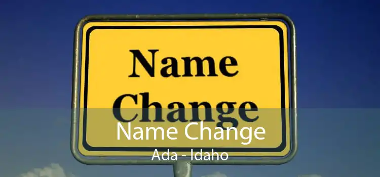 Name Change Ada - Idaho