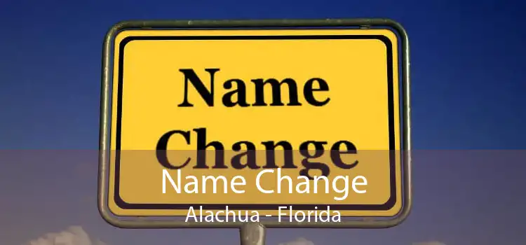 Name Change Alachua - Florida