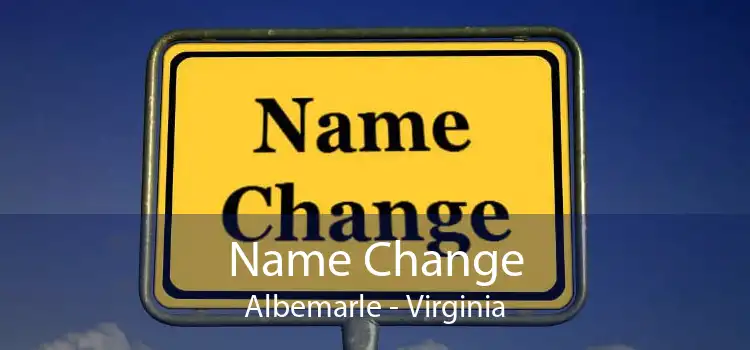 Name Change Albemarle - Virginia