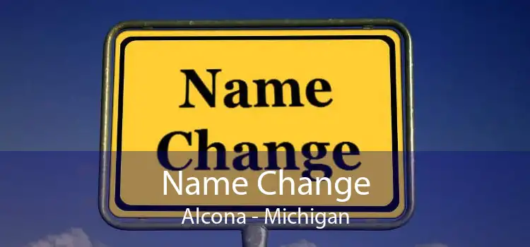 Name Change Alcona - Michigan