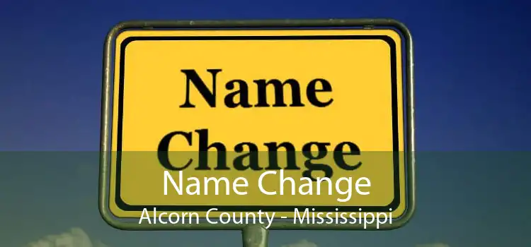 Name Change Alcorn County - Mississippi