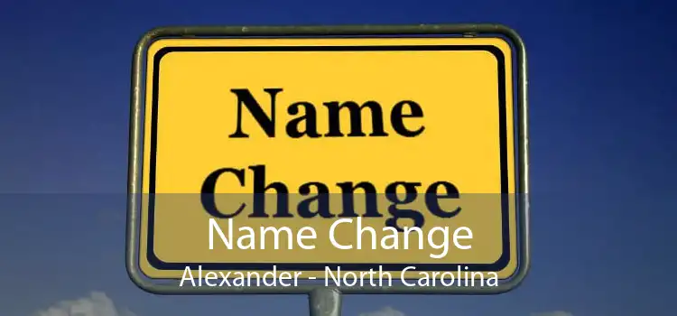 Name Change Alexander - North Carolina