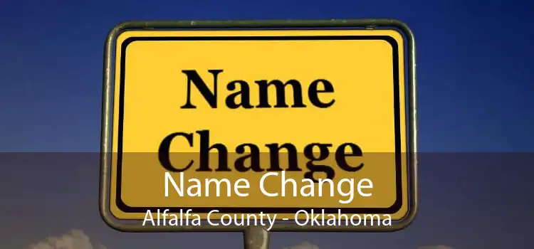 Name Change Alfalfa County - Oklahoma