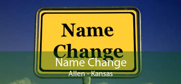 Name Change Allen - Kansas