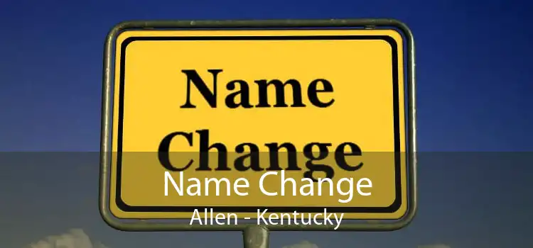 Name Change Allen - Kentucky