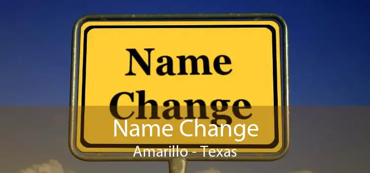 Name Change Amarillo - Texas