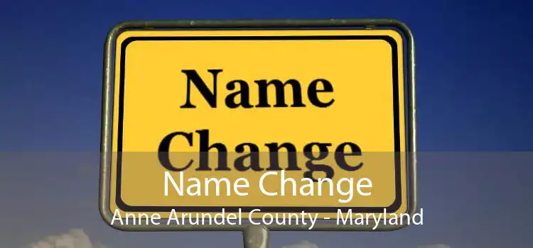 Name Change Anne Arundel County - Maryland