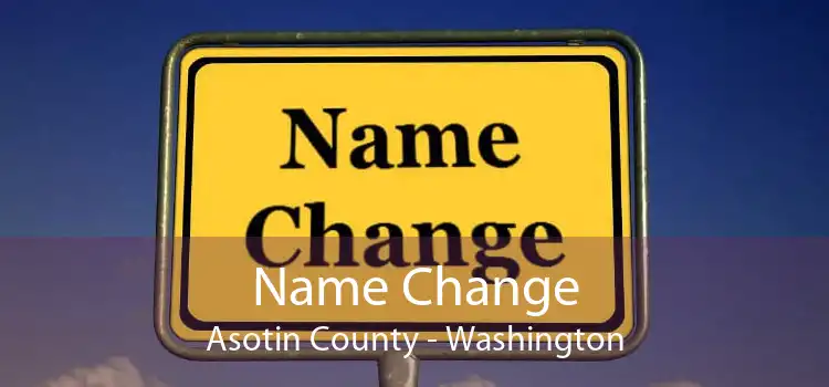 Name Change Asotin County - Washington